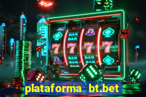 plataforma bt.bet é confiável