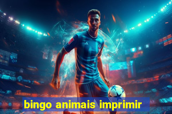 bingo animais imprimir