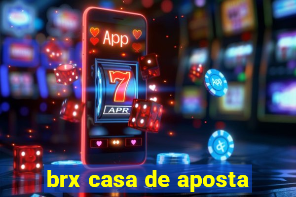 brx casa de aposta