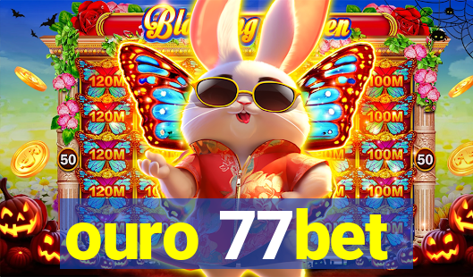 ouro 77bet