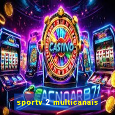 sportv 2 multicanais