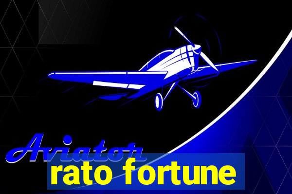 rato fortune