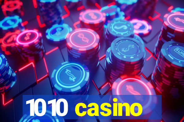 1010 casino