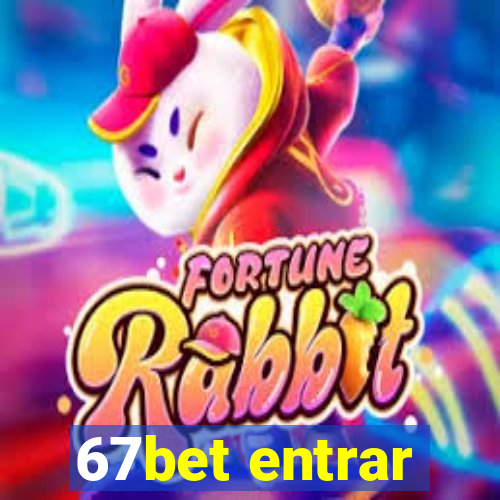 67bet entrar