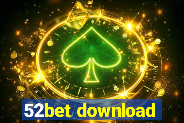 52bet download