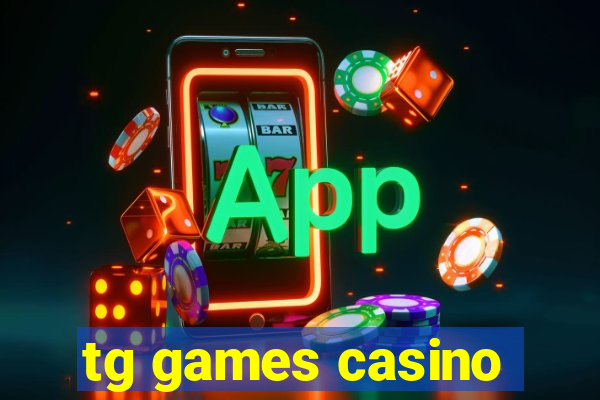 tg games casino