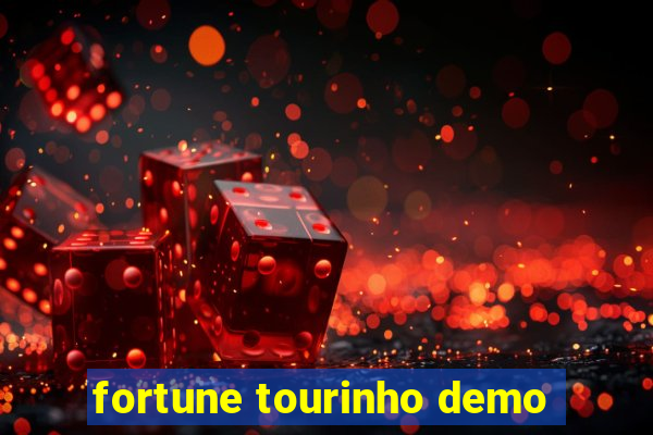 fortune tourinho demo