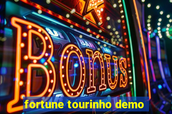 fortune tourinho demo