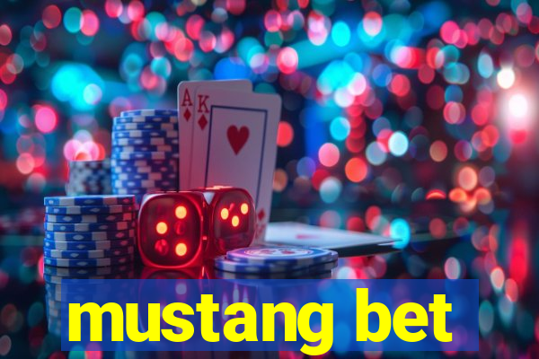 mustang bet