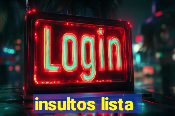 insultos lista