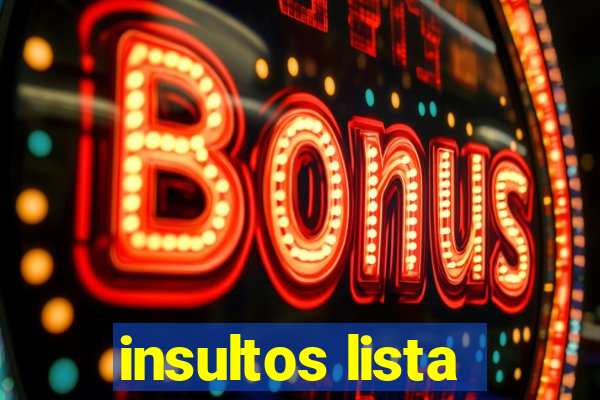 insultos lista