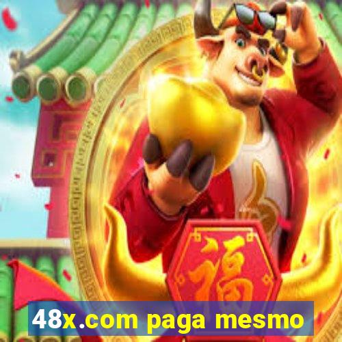 48x.com paga mesmo