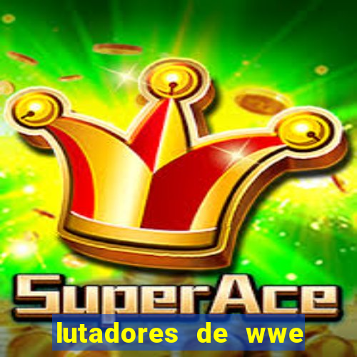 lutadores de wwe mais altos