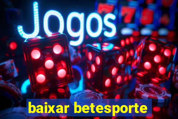 baixar betesporte