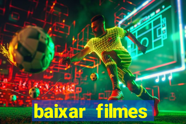 baixar filmes torrents dublados