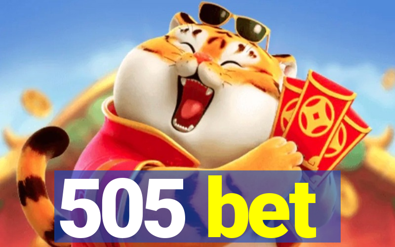 505 bet