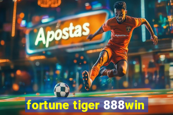 fortune tiger 888win