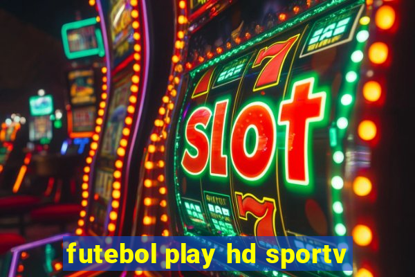 futebol play hd sportv