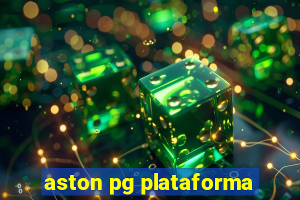 aston pg plataforma