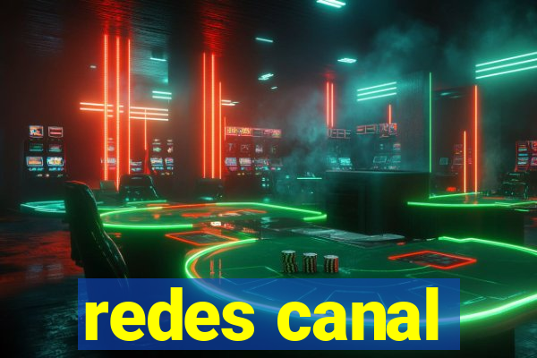 redes canal