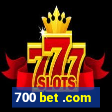 700 bet .com