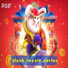 clash royale cartas modificadas 2024