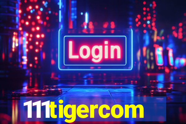 111tigercom