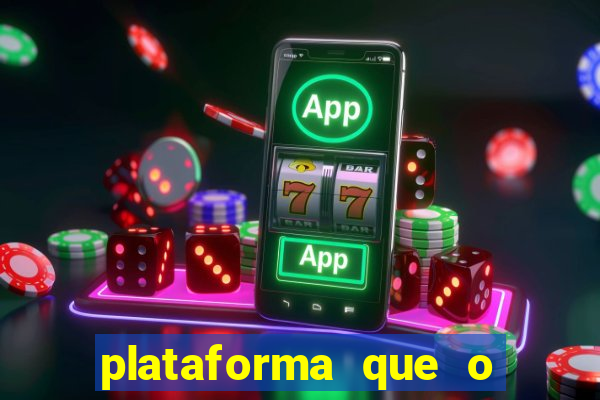 plataforma que o buzeira joga