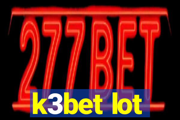 k3bet lot