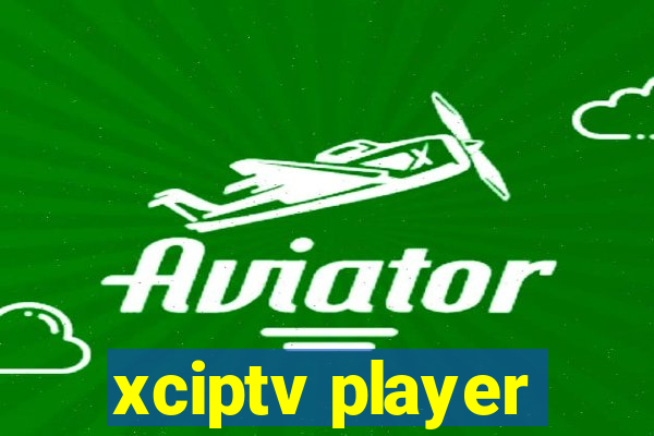 xciptv player