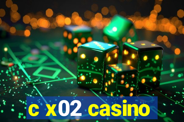 c x02 casino