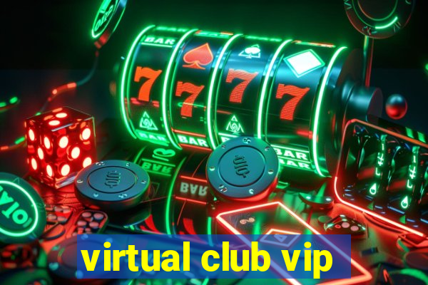 virtual club vip