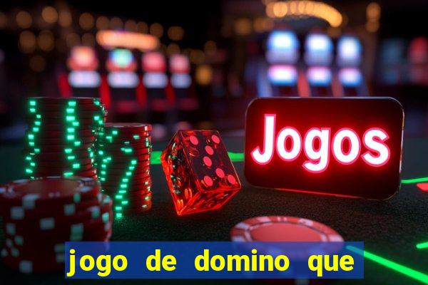 jogo de domino que ganha dinheiro