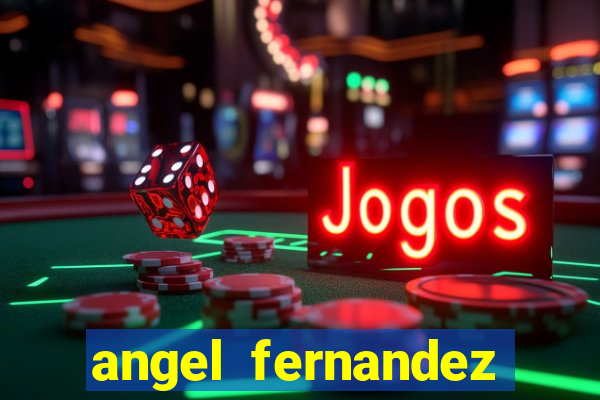 angel fernandez only fans