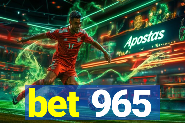 bet 965