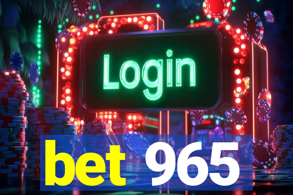 bet 965