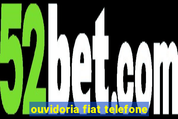 ouvidoria fiat telefone