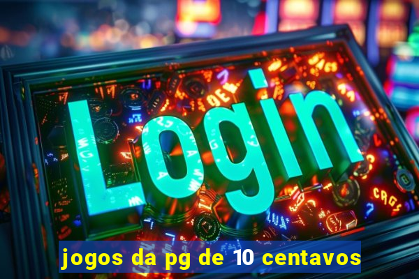 jogos da pg de 10 centavos