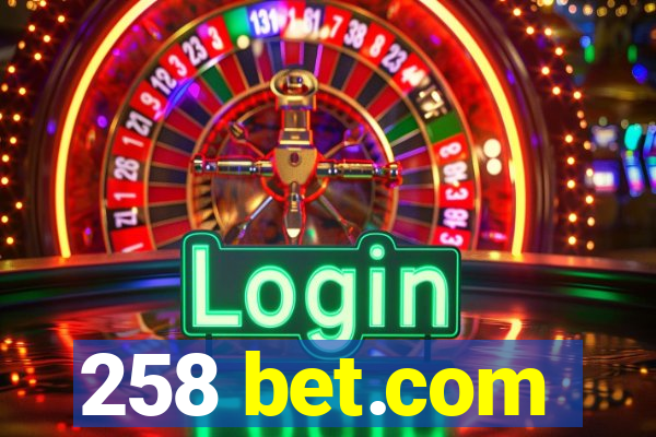 258 bet.com