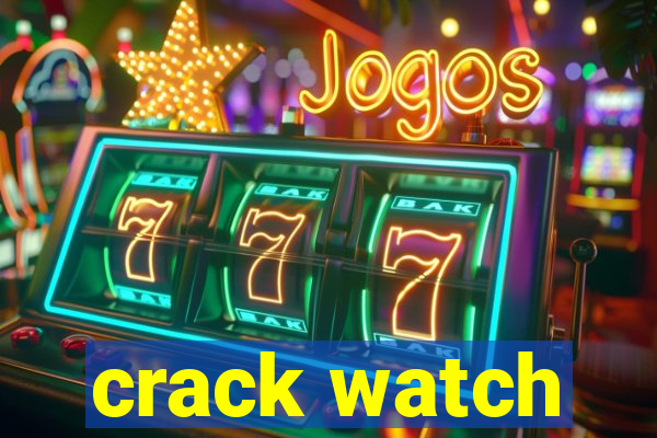 crack watch