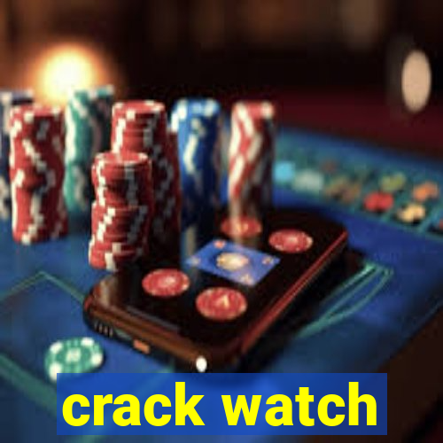 crack watch