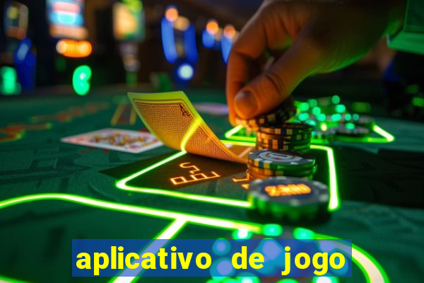 aplicativo de jogo pra ganhar dinheiro