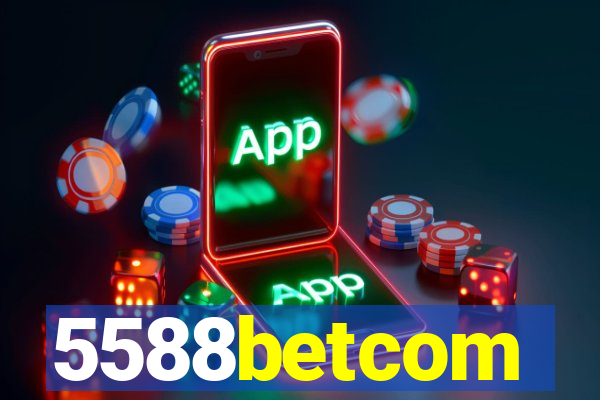 5588betcom