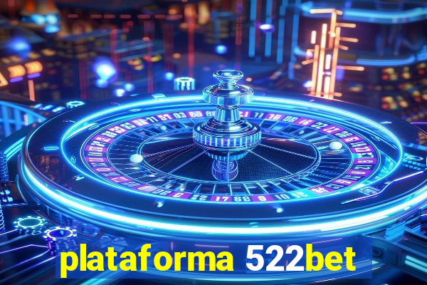 plataforma 522bet