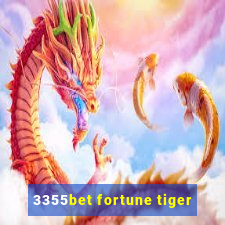 3355bet fortune tiger