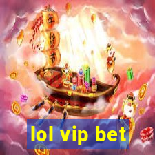 lol vip bet