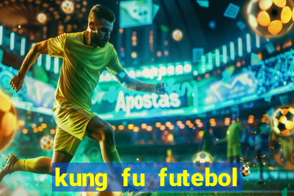 kung fu futebol clube dublado torrent