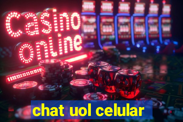 chat uol celular