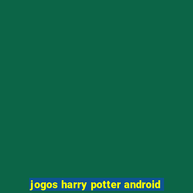 jogos harry potter android