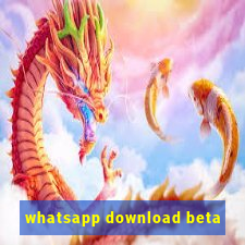 whatsapp download beta